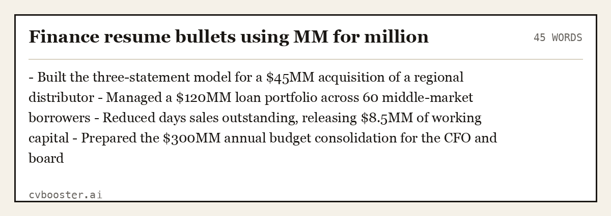 Complete Finance resume bullets using MM for million example, 45 words, laid out as it would sit in the application form