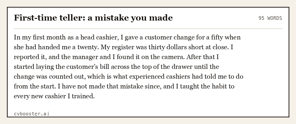 Complete First-time teller: a mistake you made example, 95 words, laid out as it would sit in the application form