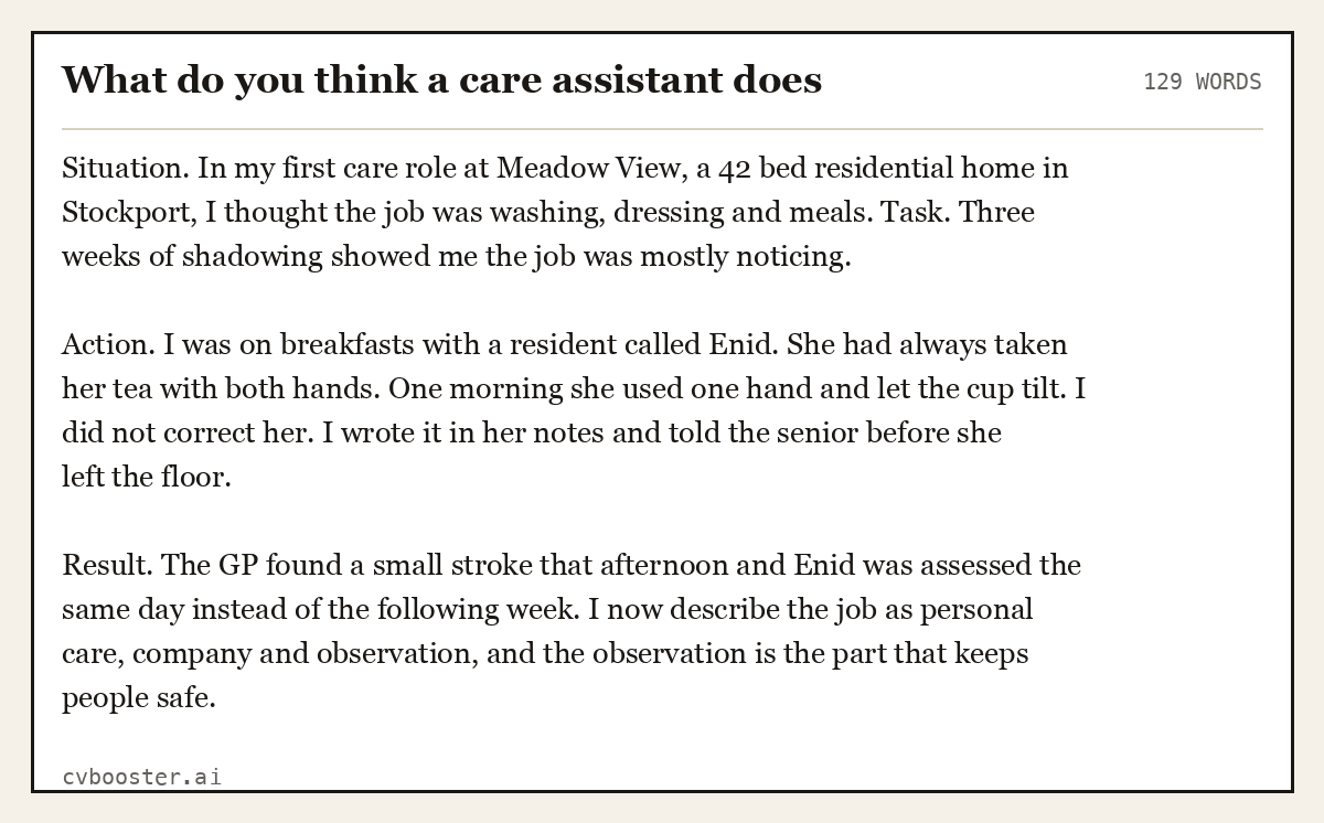 Full interview answer to "What do you think a care assistant does", 129 words, labelled Situation, Task, Action, Result