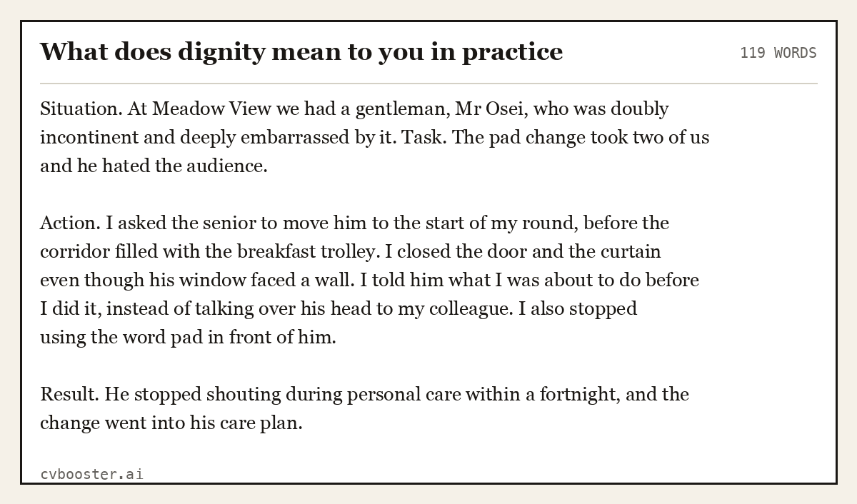 Full interview answer to "What does dignity mean to you in practice", 119 words, labelled Situation, Task, Action, Result