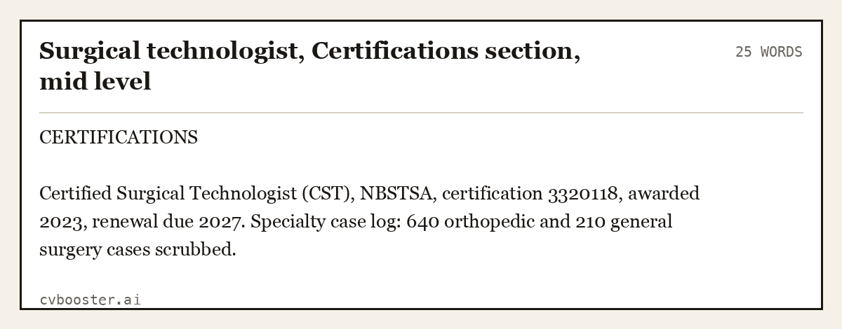 Complete Surgical technologist, Certifications section, mid level example, 25 words, laid out as it would sit in the application form