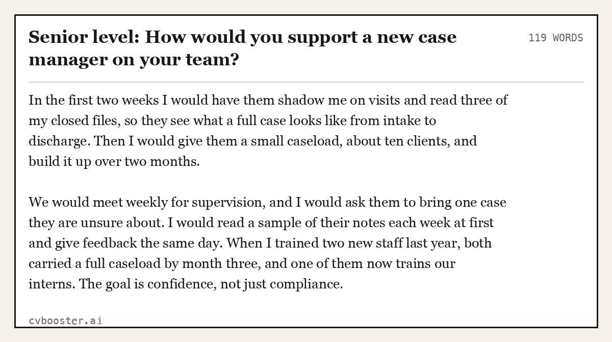 Complete Senior level: How would you support a new case manager on your team? example, 119 words, laid out as it would sit in the application form