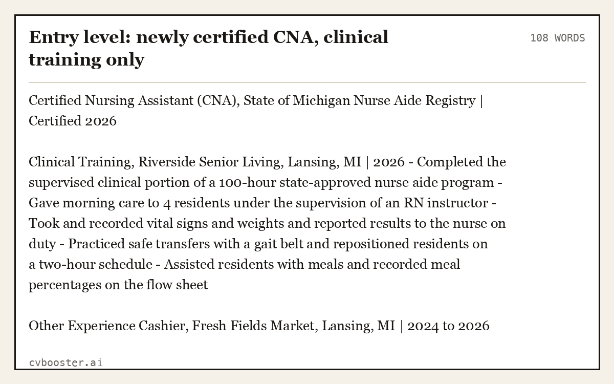 Entry level: newly certified CNA, clinical training only, complete example, 108 words