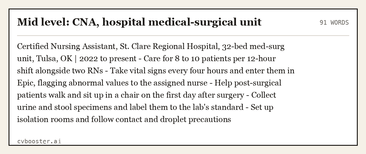 Complete Mid level: CNA, hospital medical-surgical unit example, 91 words, laid out as it would sit in the application form