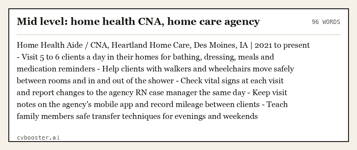 Complete Mid level: home health CNA, home care agency example, 96 words, laid out as it would sit in the application form