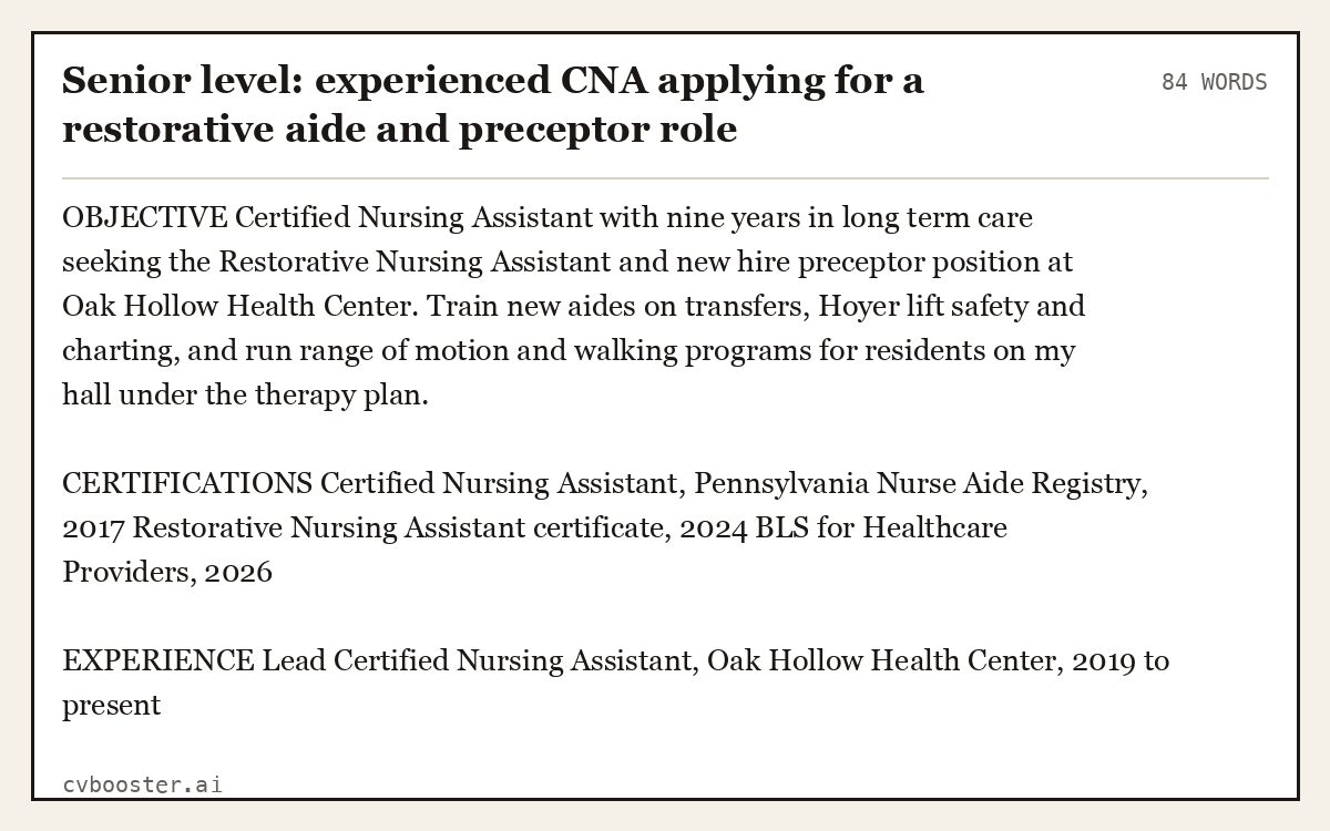 Complete Senior level: experienced CNA applying for a restorative aide and preceptor role example, 84 words, laid out as it would sit in the application form