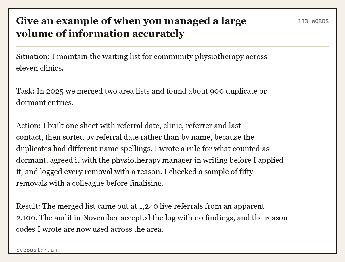 Full interview answer to "Give an example of when you managed a large volume of information accurately", 133 words, labelled Situation, Task, Action, Result