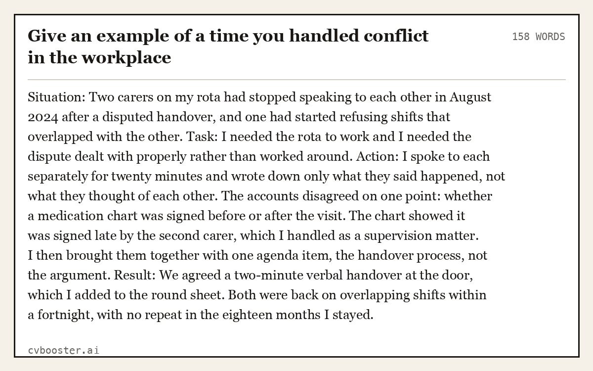 Full interview answer to "Give an example of a time you handled conflict in the workplace", 158 words, labelled Situation, Task, Action, Result