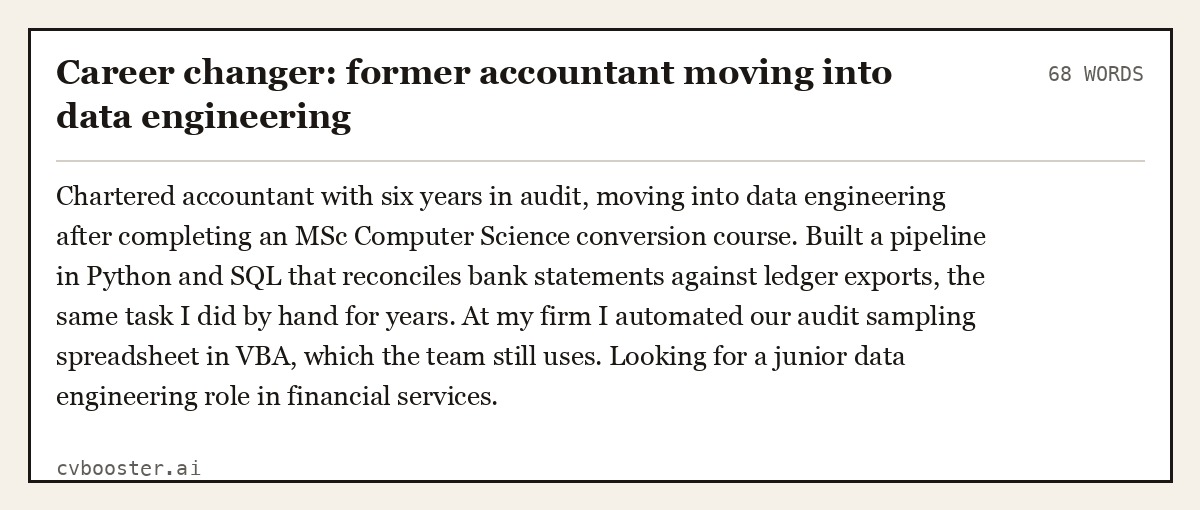 Complete Career changer: former accountant moving into data engineering example, 68 words, laid out as it would sit in the application form