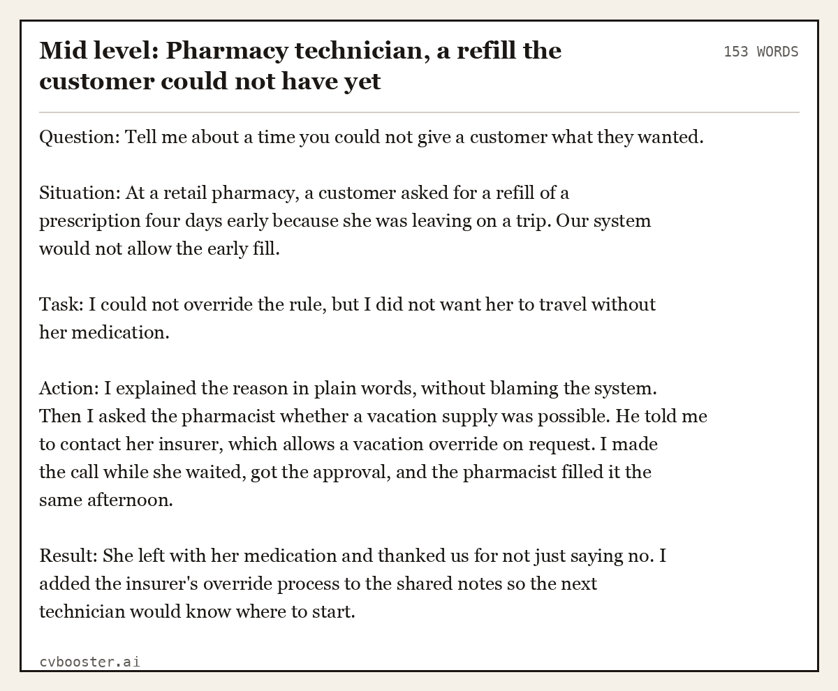 Complete Mid level: Pharmacy technician, a refill the customer could not have yet example, 153 words, laid out as it would sit in the application form