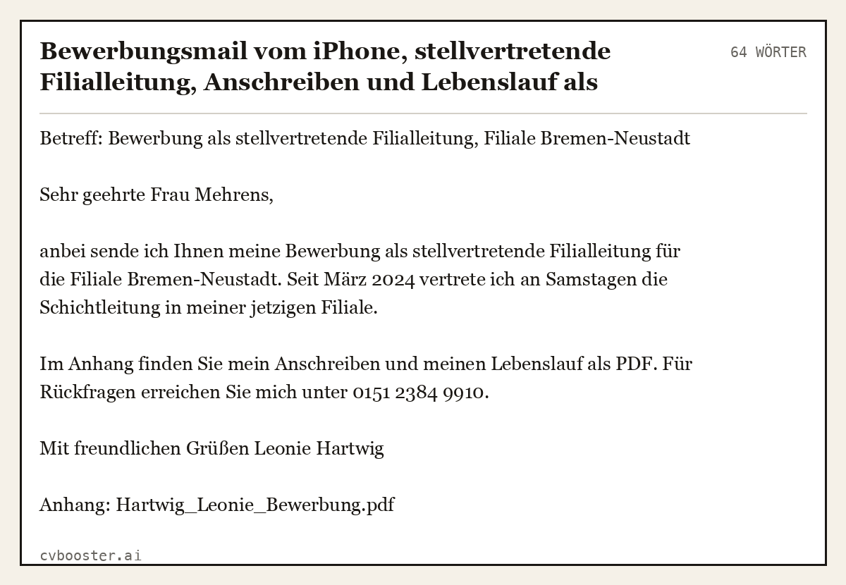 Ausgearbeitetes Beispiel: Bewerbungsmail vom iPhone, stellvertretende Filialleitung, Anschreiben und Lebenslauf als PDF im Anhang, 64 Wörter