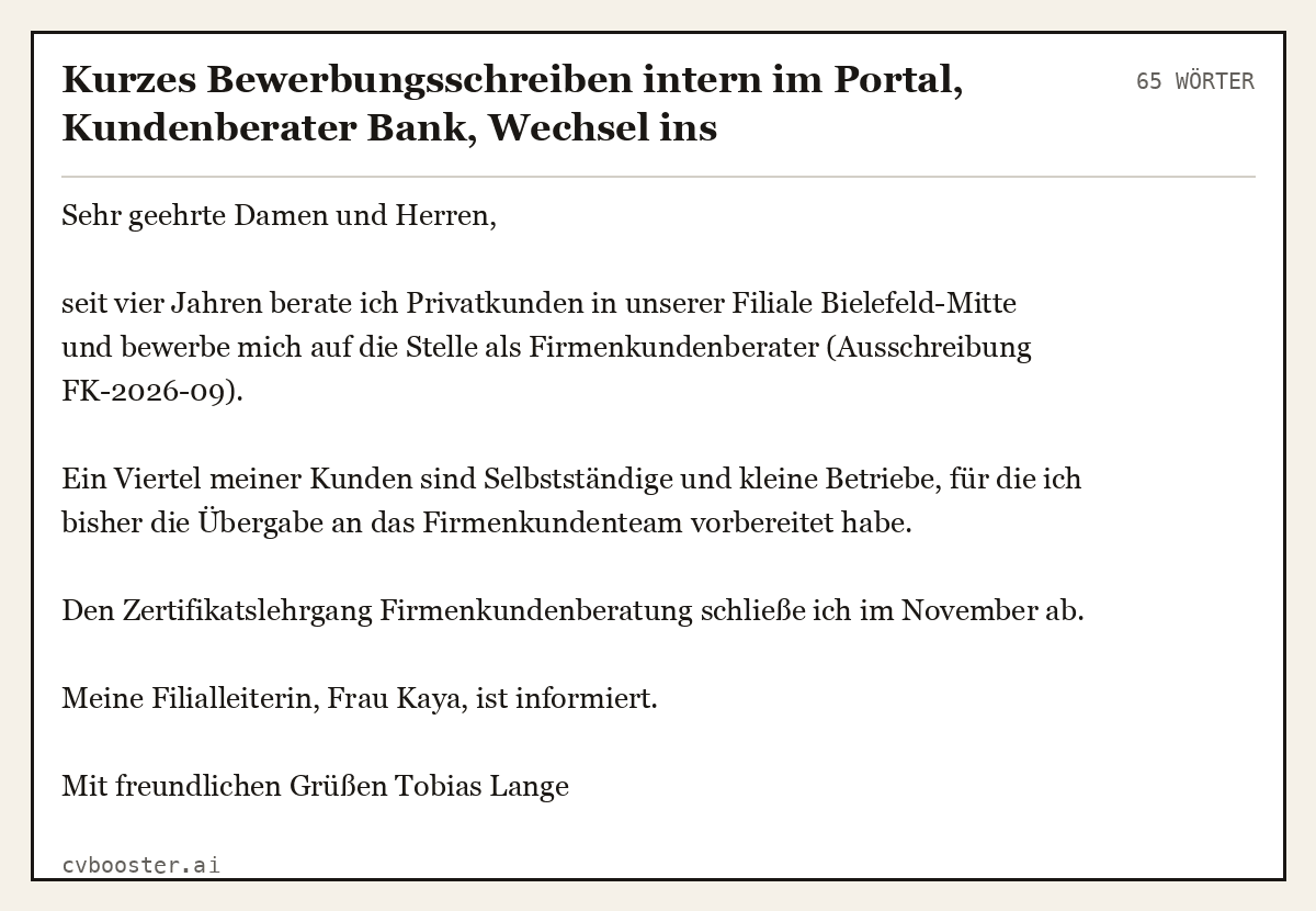 Ausgearbeitetes Beispiel: Kurzes Bewerbungsschreiben intern im Portal, Kundenberater Bank, Wechsel ins Firmenkundengeschäft, 65 Wörter