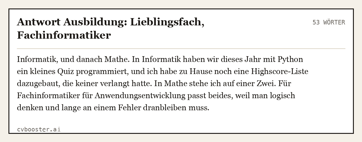 Ausgearbeitetes Beispiel: Antwort Ausbildung: Lieblingsfach, Fachinformatiker, 53 Wörter