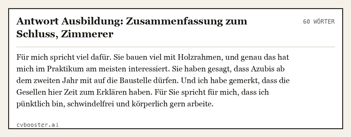 Ausgearbeitetes Beispiel: Antwort Ausbildung: Zusammenfassung zum Schluss, Zimmerer, 60 Wörter