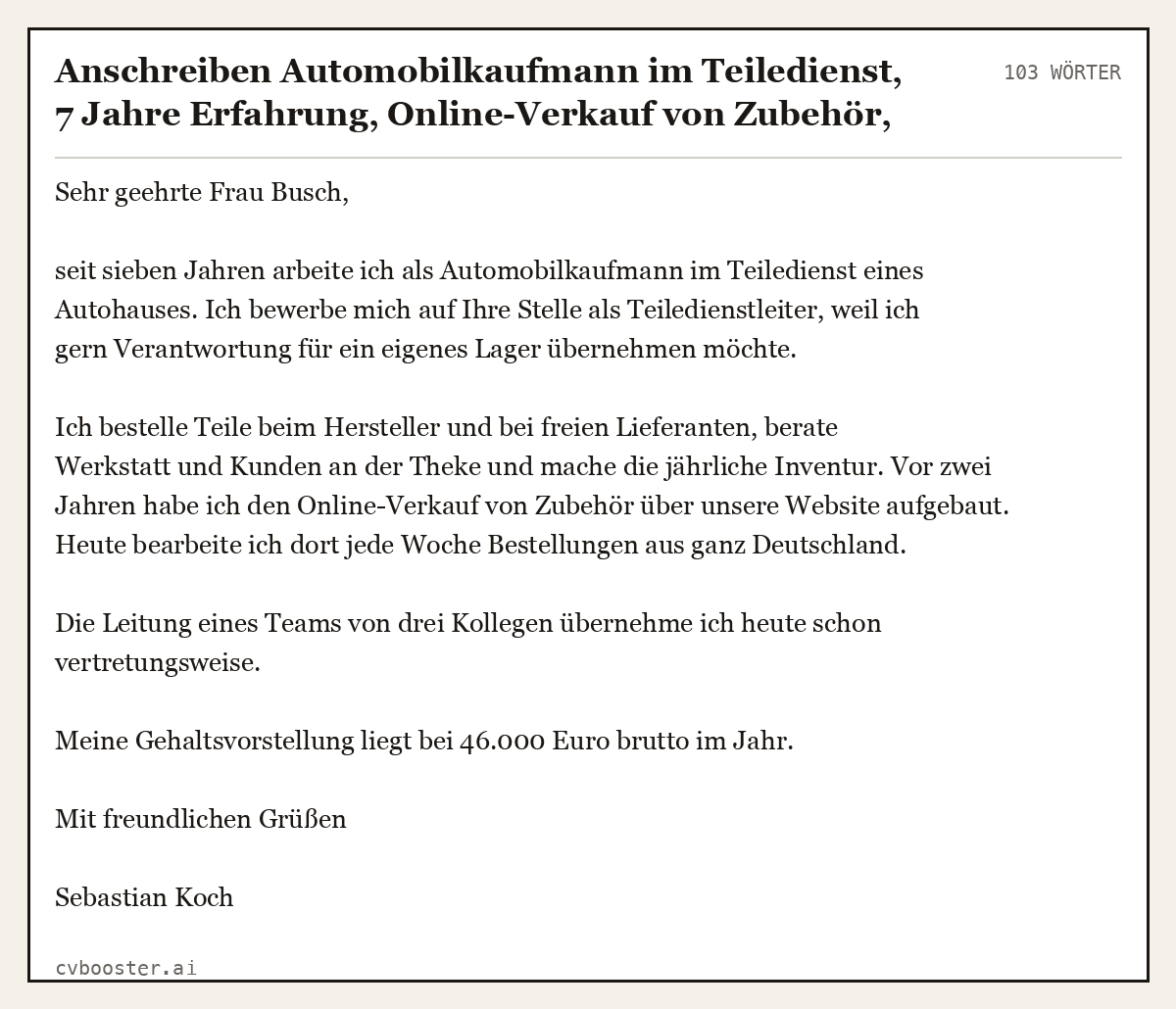 Ausgearbeitetes Beispiel: Anschreiben Automobilkaufmann im Teiledienst, 7 Jahre Erfahrung, Online-Verkauf von Zubehör, Markenhändler, 103 Wörter