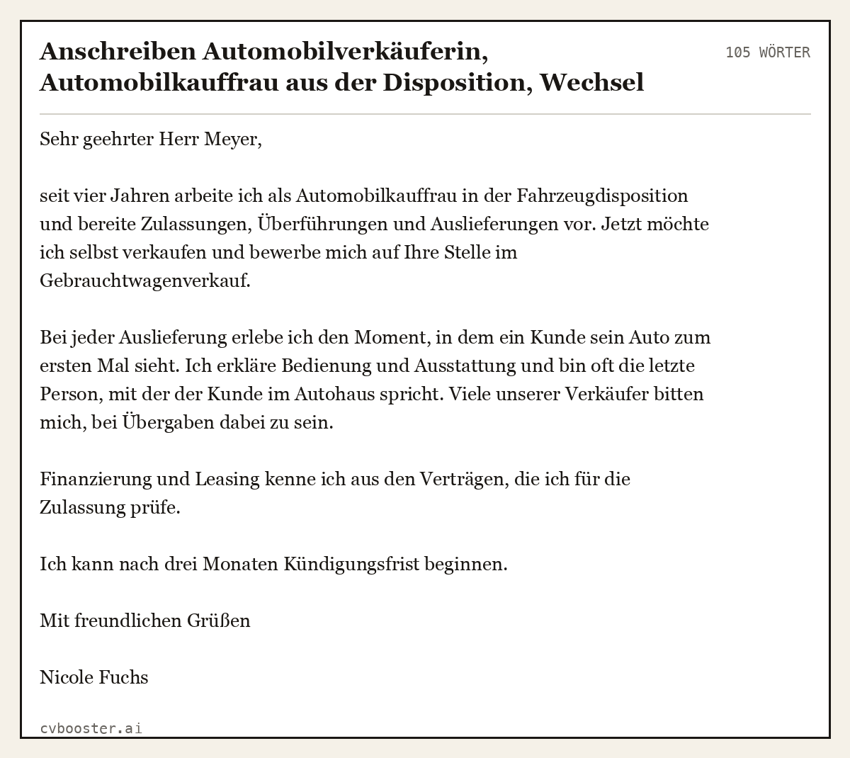 Ausgearbeitetes Beispiel: Anschreiben Automobilverkäuferin, Automobilkauffrau aus der Disposition, Wechsel in den Gebrauchtwagenverkauf, 105 Wörter
