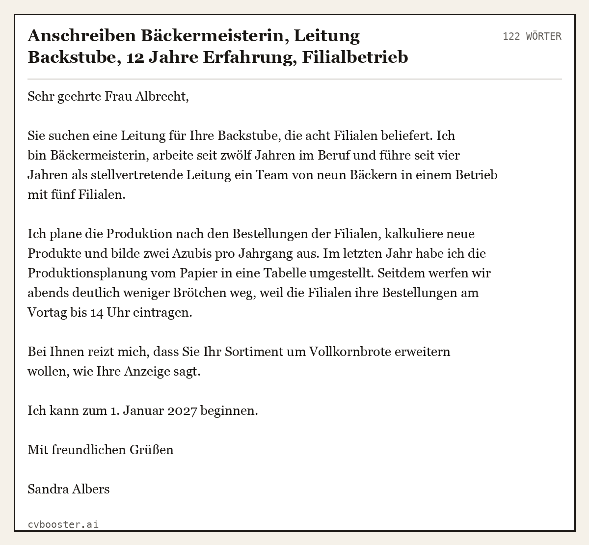 Ausgearbeitetes Beispiel: Anschreiben Bäckermeisterin, Leitung Backstube, 12 Jahre Erfahrung, Filialbetrieb mit 8 Filialen, 122 Wörter