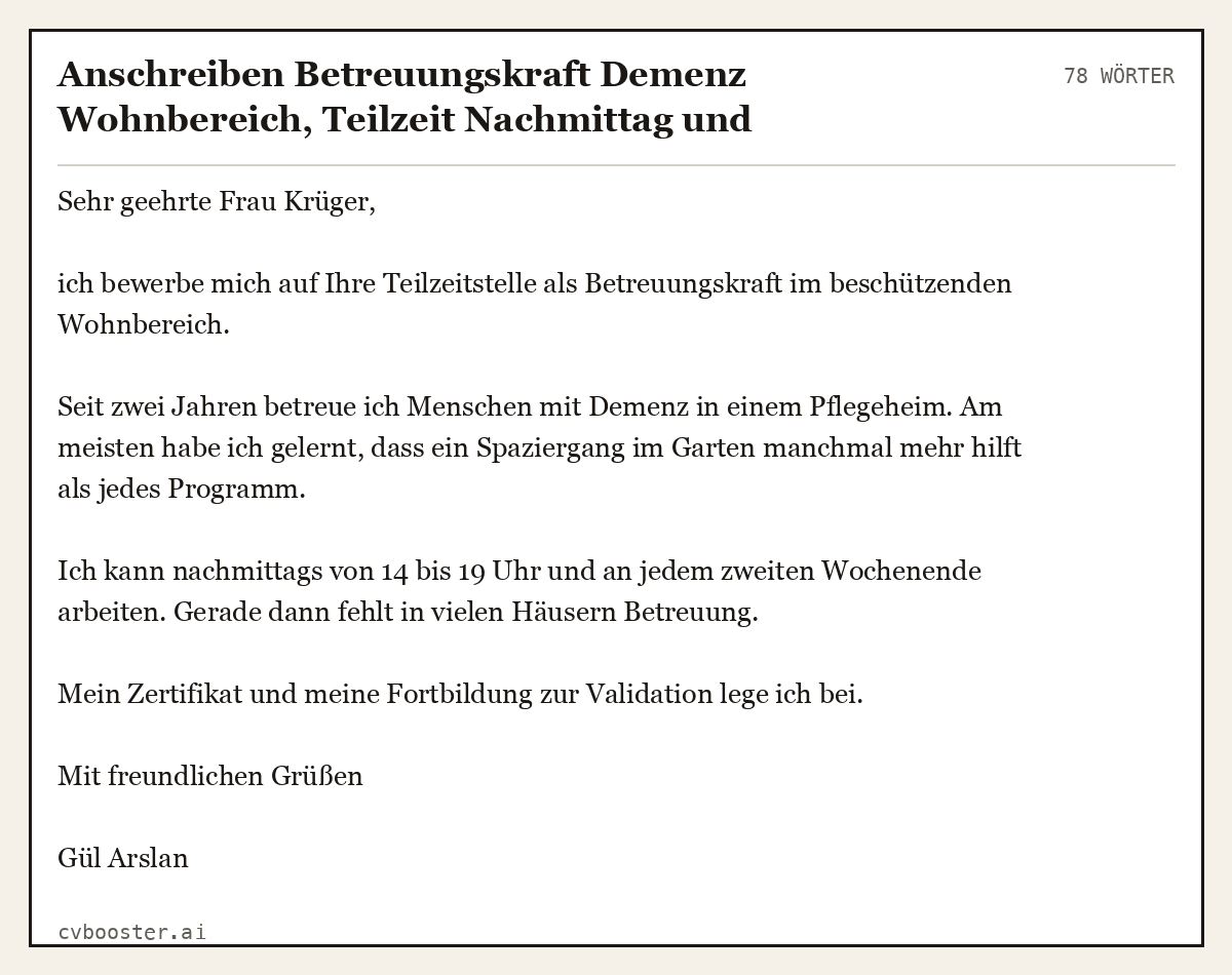 Ausgearbeitetes Beispiel: Anschreiben Betreuungskraft Demenz Wohnbereich, Teilzeit Nachmittag und Wochenende, 2 Jahre, 78 Wörter