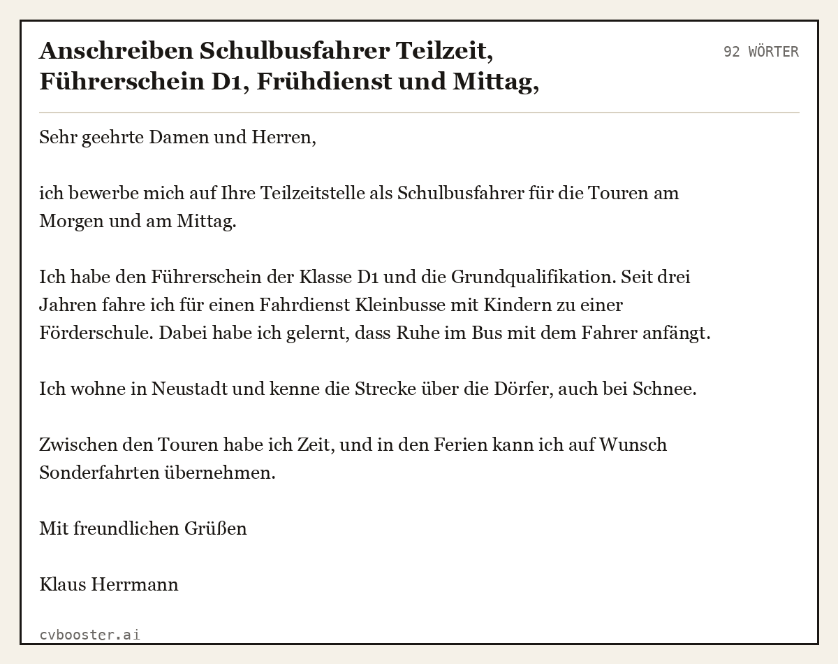 Ausgearbeitetes Beispiel: Anschreiben Schulbusfahrer Teilzeit, Führerschein D1, Frühdienst und Mittag, ländlicher Busbetrieb, 92 Wörter
