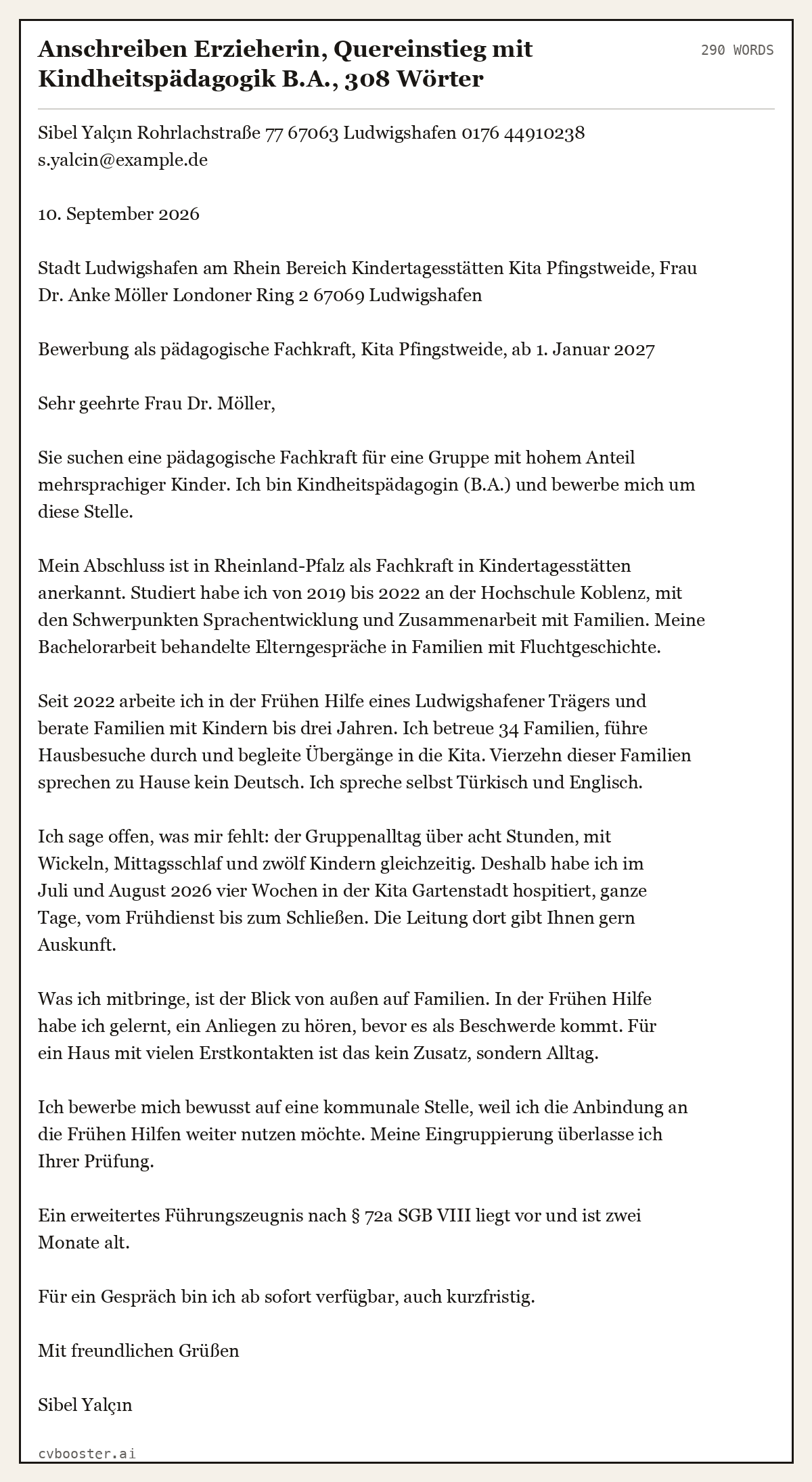 Ausgearbeitetes Beispiel: Anschreiben Erzieherin, Quereinstieg mit Kindheitspädagogik B.A., 308 Wörter, 290 Wörter