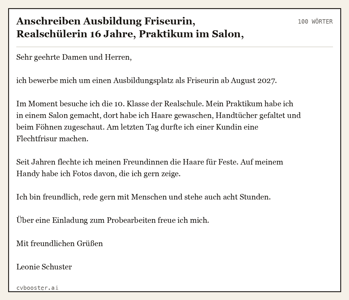 Ausgearbeitetes Beispiel: Anschreiben Ausbildung Friseurin, Realschülerin 16 Jahre, Praktikum im Salon, flechtet für Freundinnen, 100 Wörter