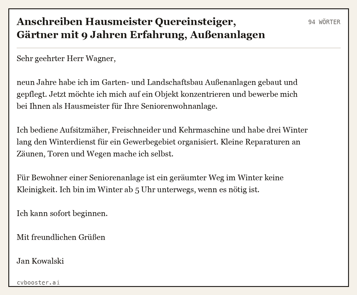 Ausgearbeitetes Beispiel: Anschreiben Hausmeister Quereinsteiger, Gärtner mit 9 Jahren Erfahrung, Außenanlagen und Winterdienst, Seniorenwohnanlage, 94 Wörter