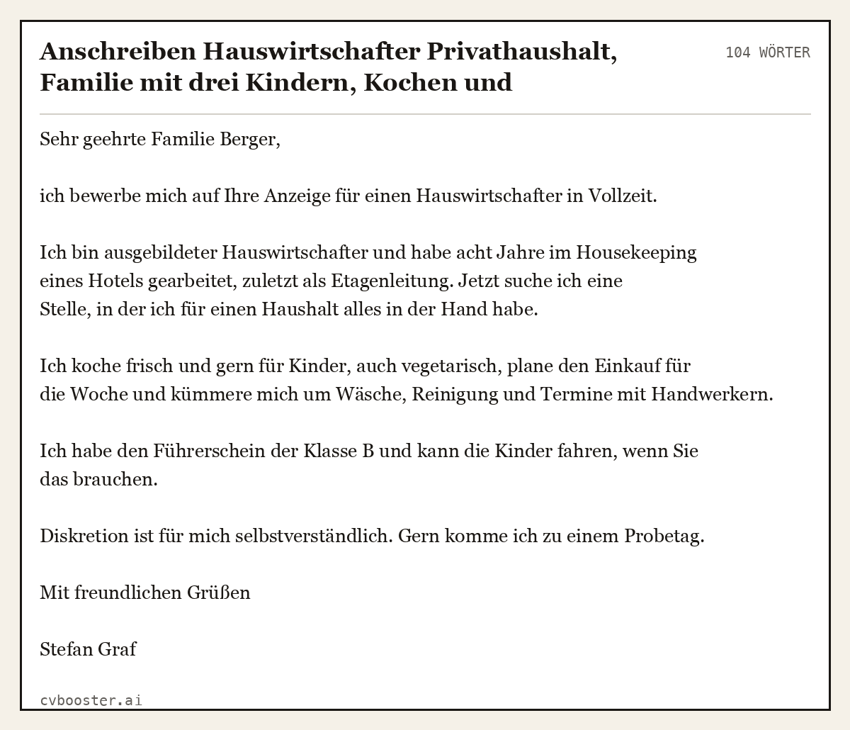 Ausgearbeitetes Beispiel: Anschreiben Hauswirtschafter Privathaushalt, Familie mit drei Kindern, Kochen und Organisation, 8 Jahre Hotel, 104 Wörter