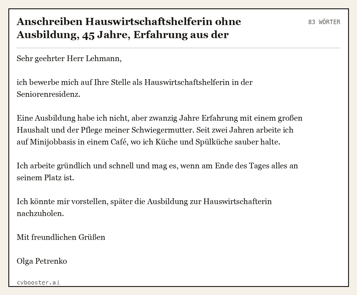 Ausgearbeitetes Beispiel: Anschreiben Hauswirtschaftshelferin ohne Ausbildung, 45 Jahre, Erfahrung aus der Familie und Minijob, Seniorenresidenz, 83 Wörter