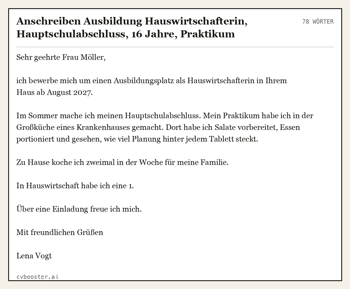 Ausgearbeitetes Beispiel: Anschreiben Ausbildung Hauswirtschafterin, Hauptschulabschluss, 16 Jahre, Praktikum Großküche, 78 Wörter