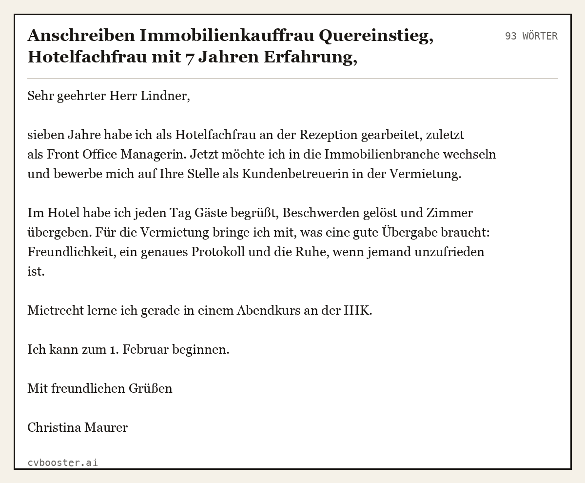 Ausgearbeitetes Beispiel: Anschreiben Immobilienkauffrau Quereinstieg, Hotelfachfrau mit 7 Jahren Erfahrung, Vermietung, 93 Wörter