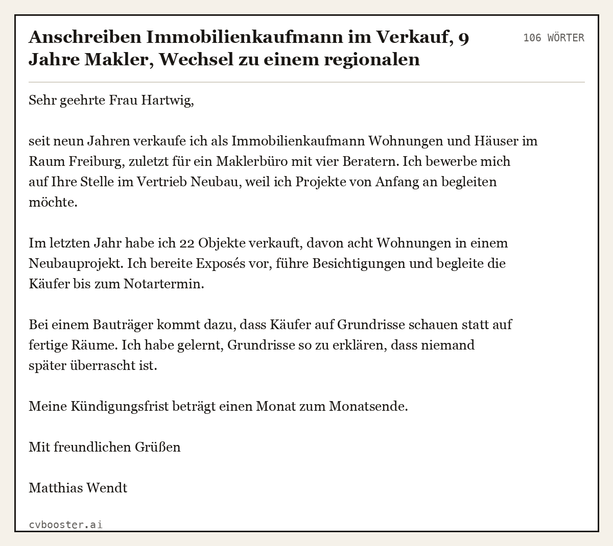 Ausgearbeitetes Beispiel: Anschreiben Immobilienkaufmann im Verkauf, 9 Jahre Makler, Wechsel zu einem regionalen Bauträger, 106 Wörter