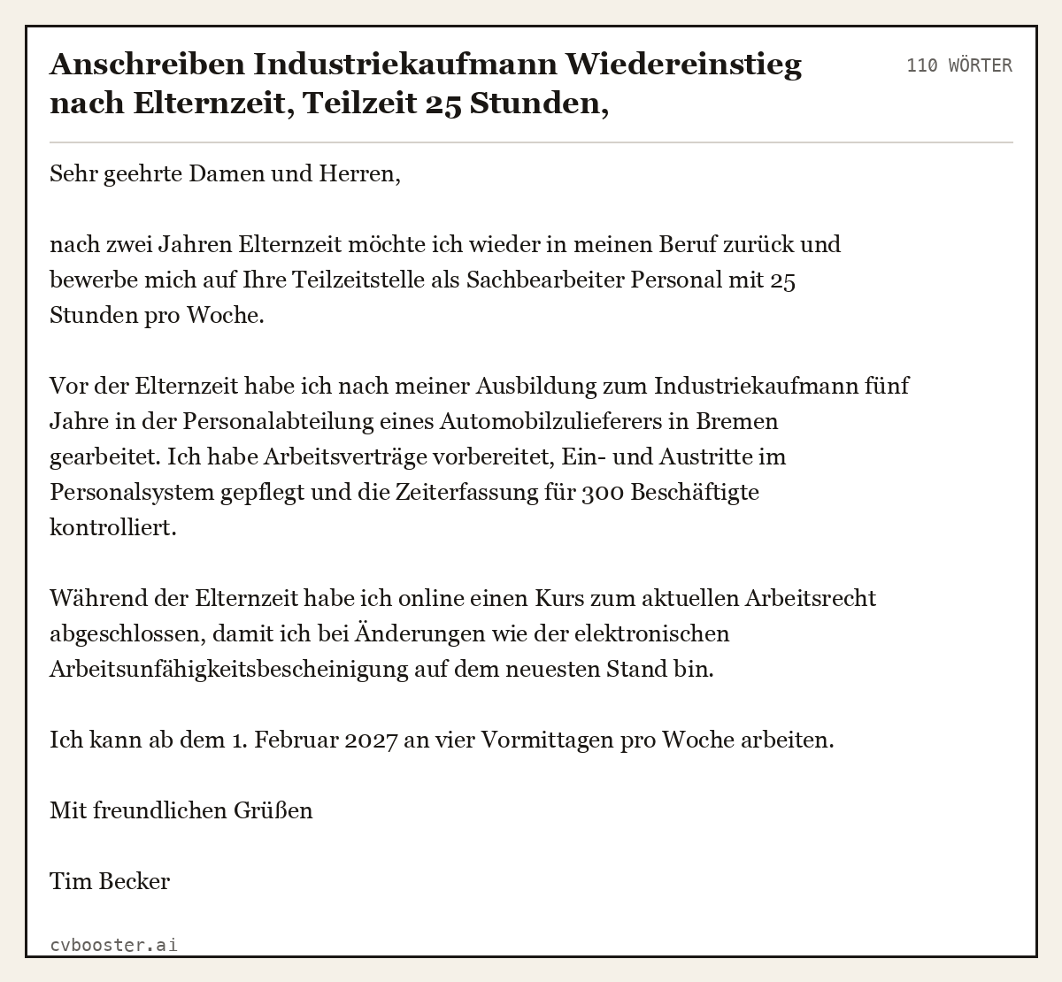 Ausgearbeitetes Beispiel: Anschreiben Industriekaufmann Wiedereinstieg nach Elternzeit, Teilzeit 25 Stunden, Personalabteilung, 110 Wörter