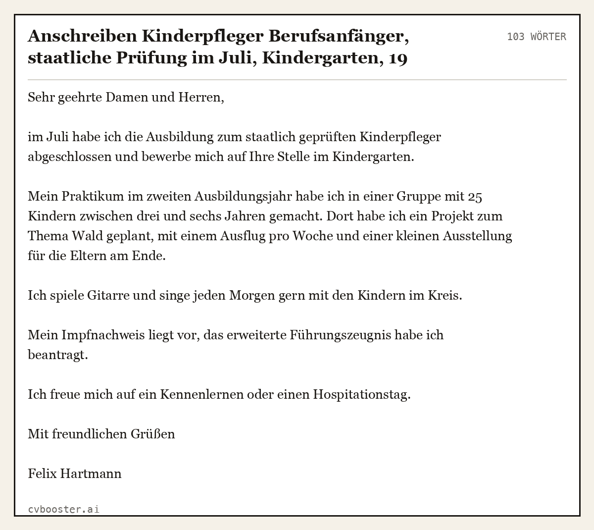 Ausgearbeitetes Beispiel: Anschreiben Kinderpfleger Berufsanfänger, staatliche Prüfung im Juli, Kindergarten, 19 Jahre, 103 Wörter