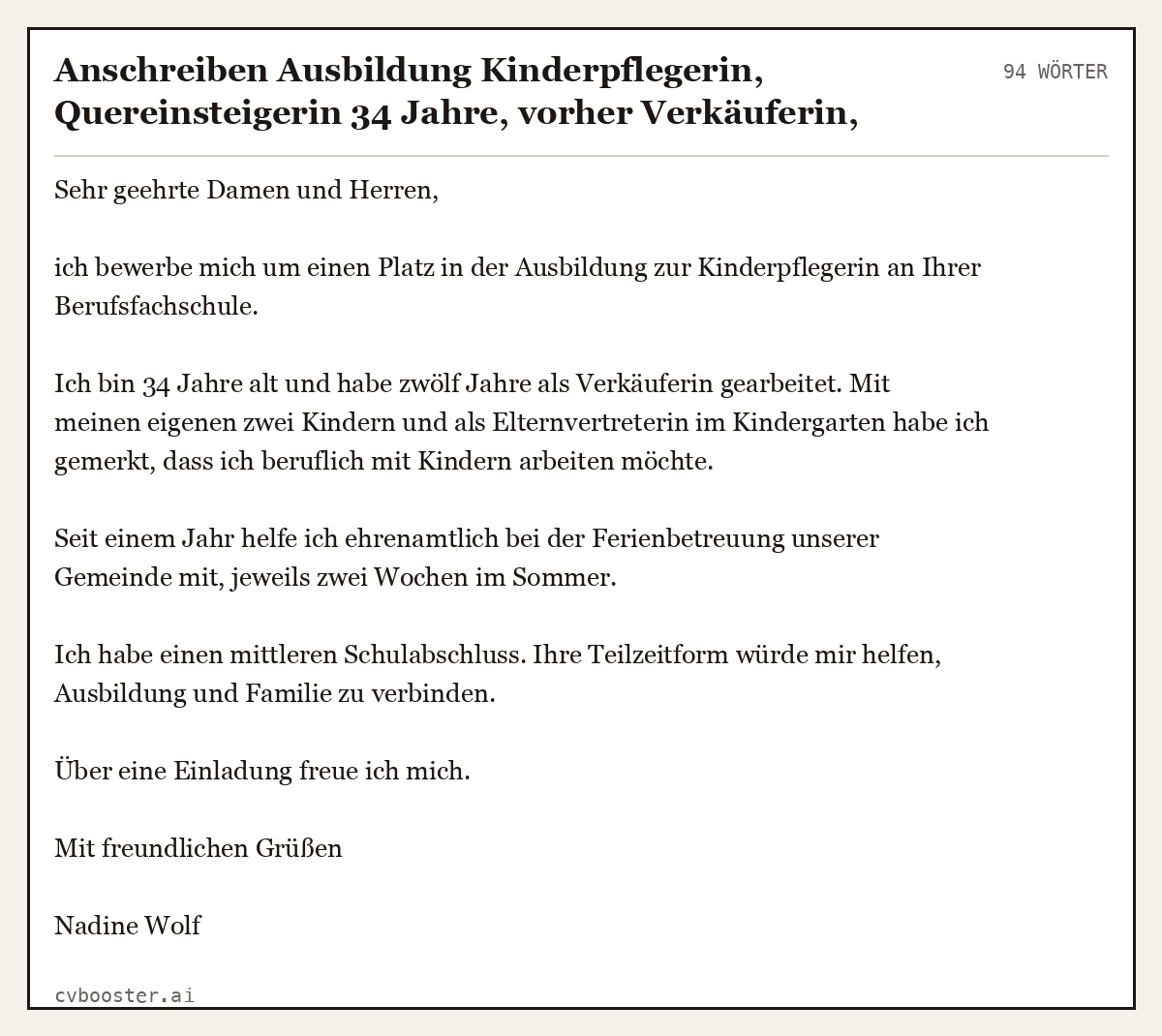 Ausgearbeitetes Beispiel: Anschreiben Ausbildung Kinderpflegerin, Quereinsteigerin 34 Jahre, vorher Verkäuferin, zwei eigene Kinder, 94 Wörter
