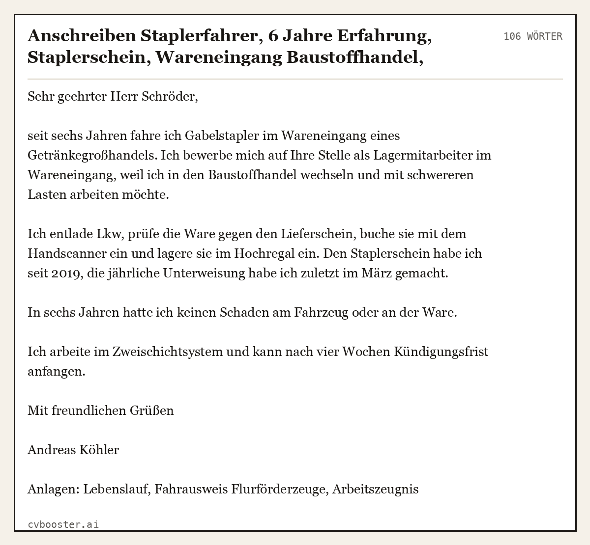 Ausgearbeitetes Beispiel: Anschreiben Staplerfahrer, 6 Jahre Erfahrung, Staplerschein, Wareneingang Baustoffhandel, 106 Wörter