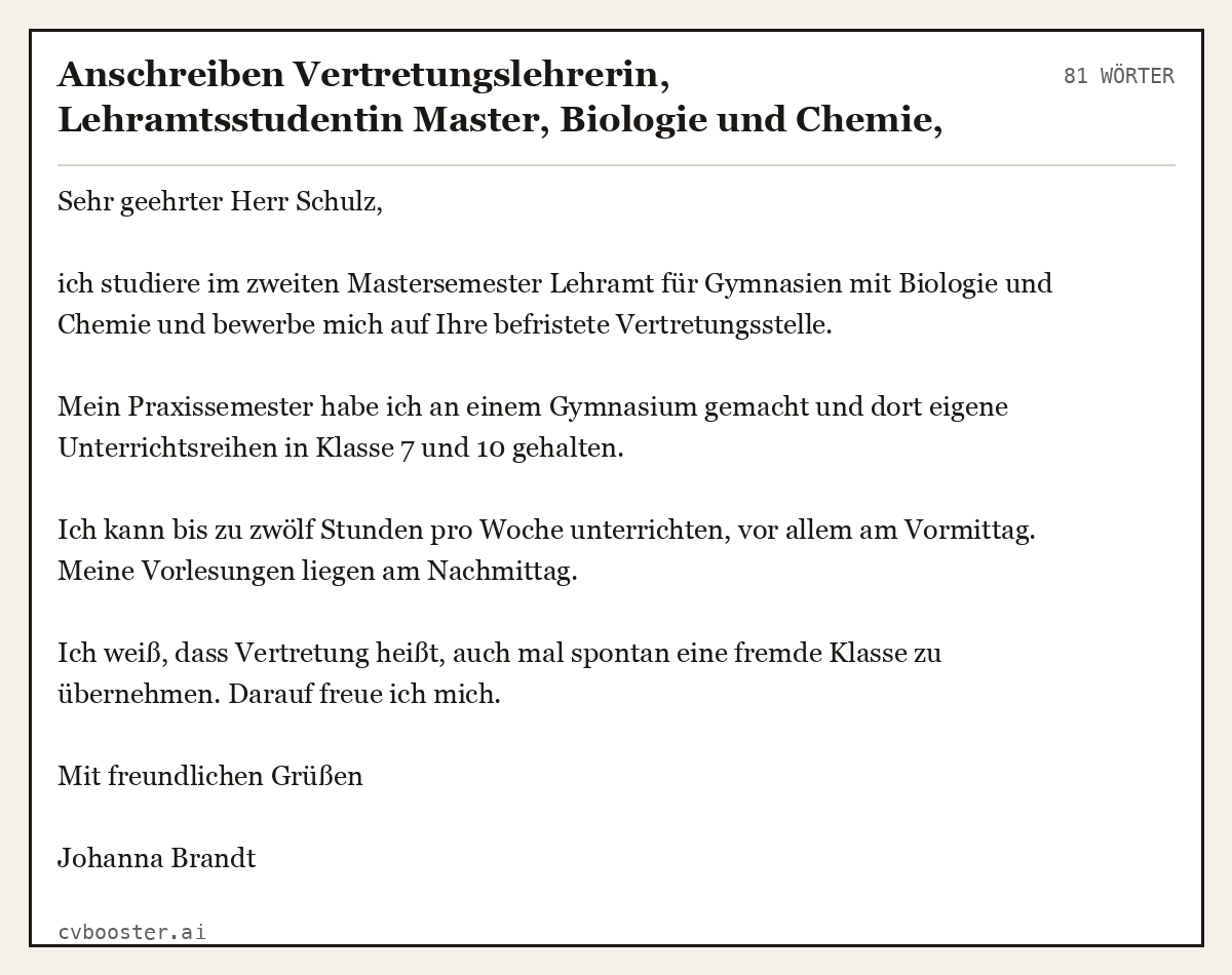 Ausgearbeitetes Beispiel: Anschreiben Vertretungslehrerin, Lehramtsstudentin Master, Biologie und Chemie, befristet, 81 Wörter