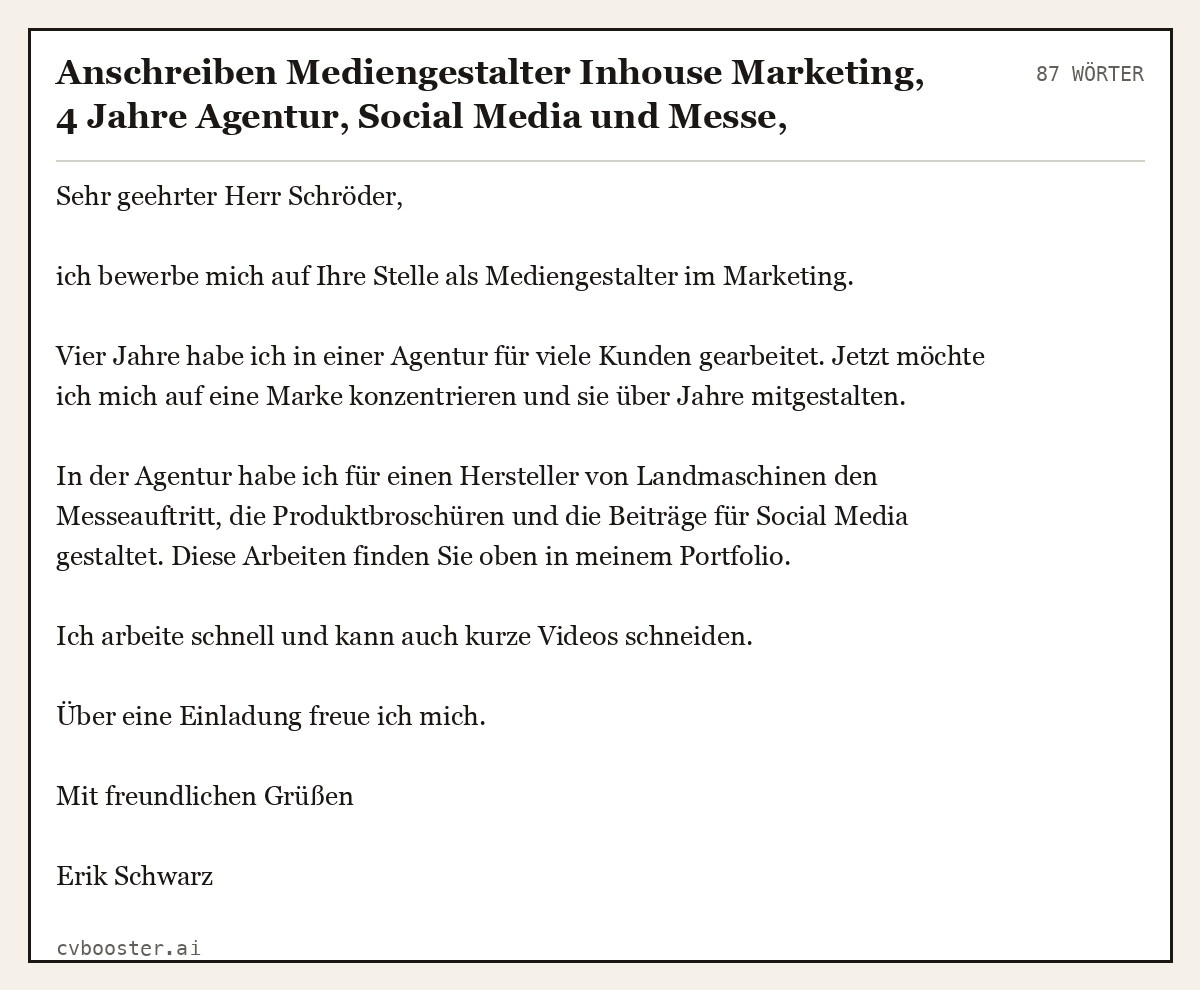 Ausgearbeitetes Beispiel: Anschreiben Mediengestalter Inhouse Marketing, 4 Jahre Agentur, Social Media und Messe, Mittelständler, 87 Wörter