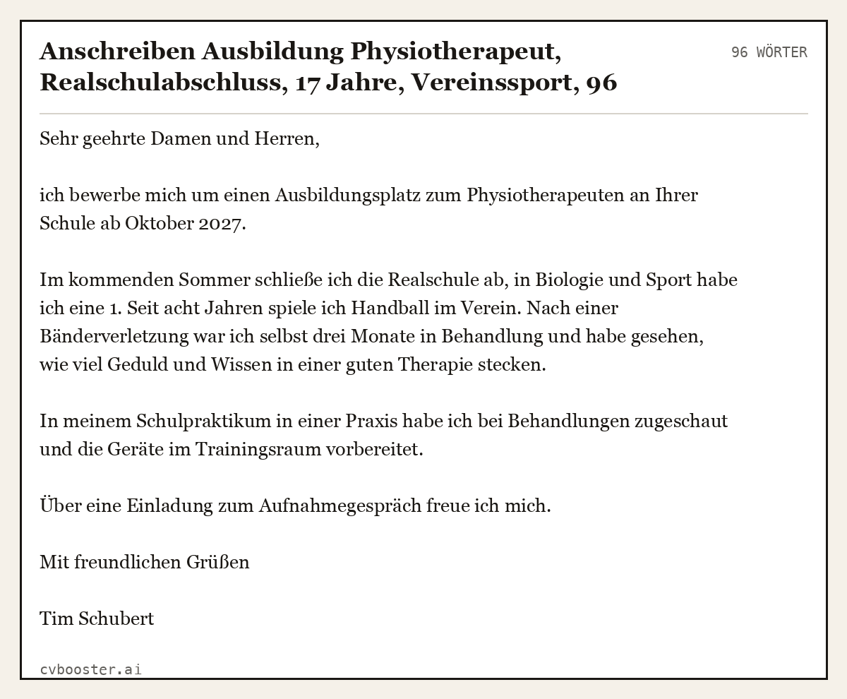 Ausgearbeitetes Beispiel: Anschreiben Ausbildung Physiotherapeut, Realschulabschluss, 17 Jahre, Vereinssport, 96 Wörter