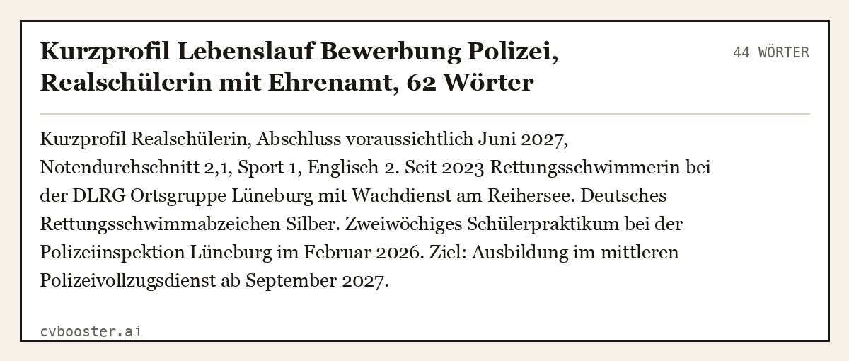 Ausgearbeitetes Beispiel: Kurzprofil Lebenslauf Bewerbung Polizei, Realschülerin mit Ehrenamt, 44 Wörter