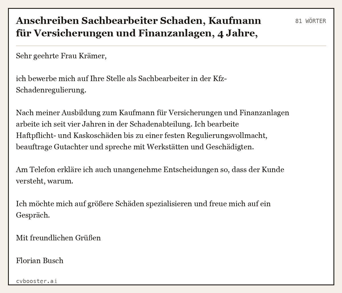 Ausgearbeitetes Beispiel: Anschreiben Sachbearbeiter Schaden, Kaufmann für Versicherungen und Finanzanlagen, 4 Jahre, Kfz-Schäden, 81 Wörter