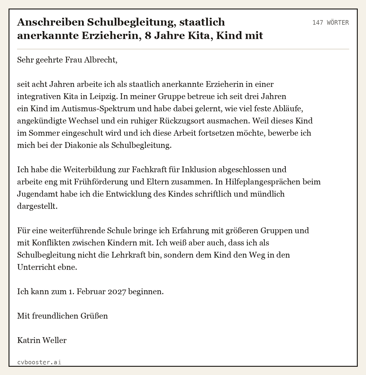 Ausgearbeitetes Beispiel: Anschreiben Schulbegleitung, staatlich anerkannte Erzieherin, 8 Jahre Kita, Kind mit Autismus, weiterführende Schule, 147 Wörter