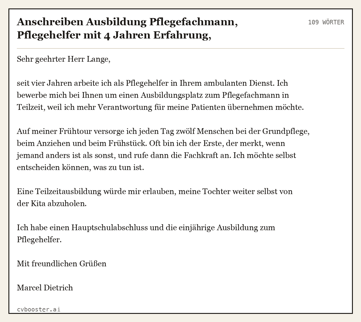 Ausgearbeitetes Beispiel: Anschreiben Ausbildung Pflegefachmann, Pflegehelfer mit 4 Jahren Erfahrung, Teilzeitausbildung, ambulanter Dienst, 109 Wörter