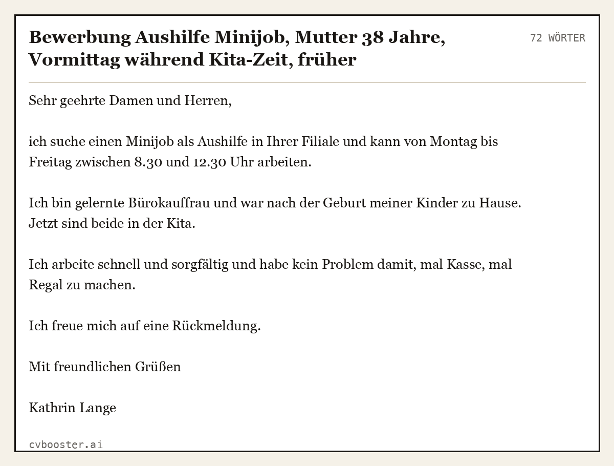 Ausgearbeitetes Beispiel: Bewerbung Aushilfe Minijob, Mutter 38 Jahre, Vormittag während Kita-Zeit, früher Bürokauffrau, 72 Wörter