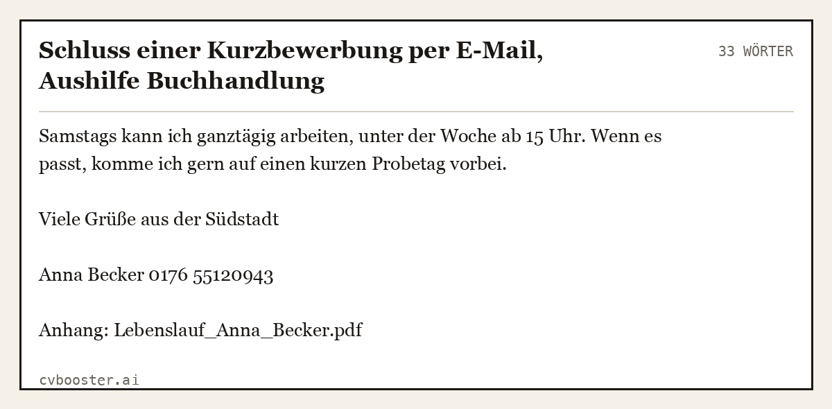 Ausgearbeitetes Beispiel: Schluss einer Kurzbewerbung per E-Mail, Aushilfe Buchhandlung, 33 Wörter