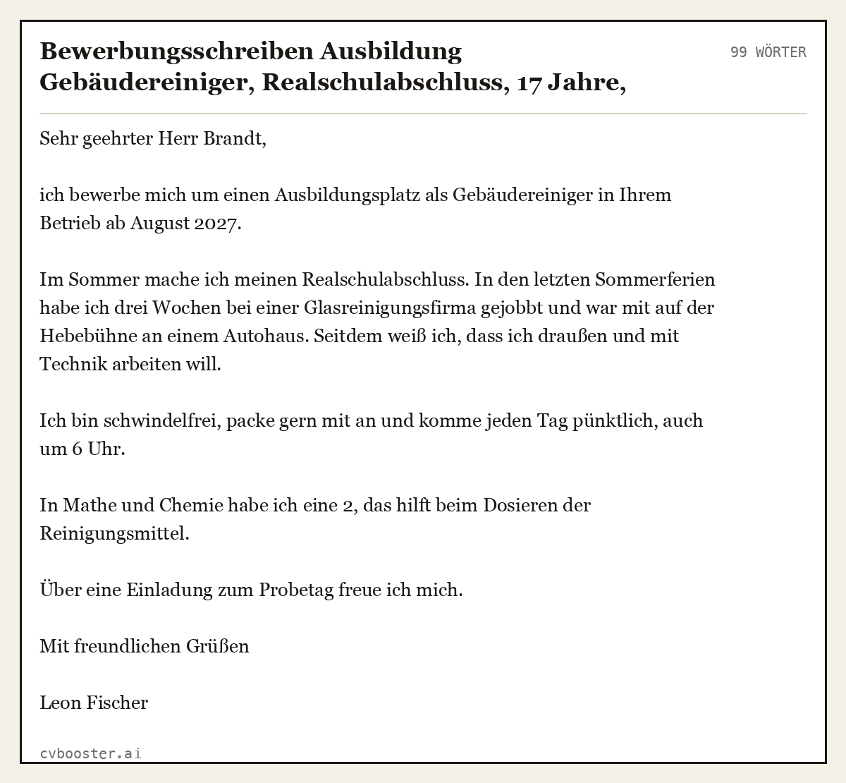Ausgearbeitetes Beispiel: Bewerbungsschreiben Ausbildung Gebäudereiniger, Realschulabschluss, 17 Jahre, Ferienjob in der Glasreinigung, 99 Wörter