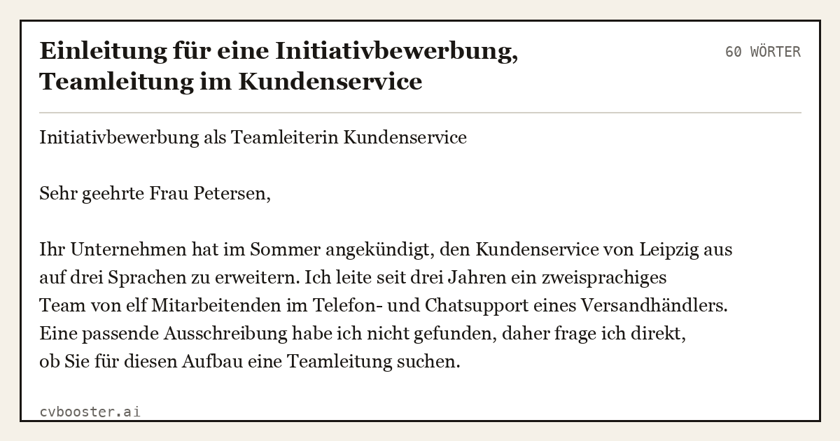 Ausgearbeitetes Beispiel: Einleitung für eine Initiativbewerbung, Teamleitung im Kundenservice, 60 Wörter