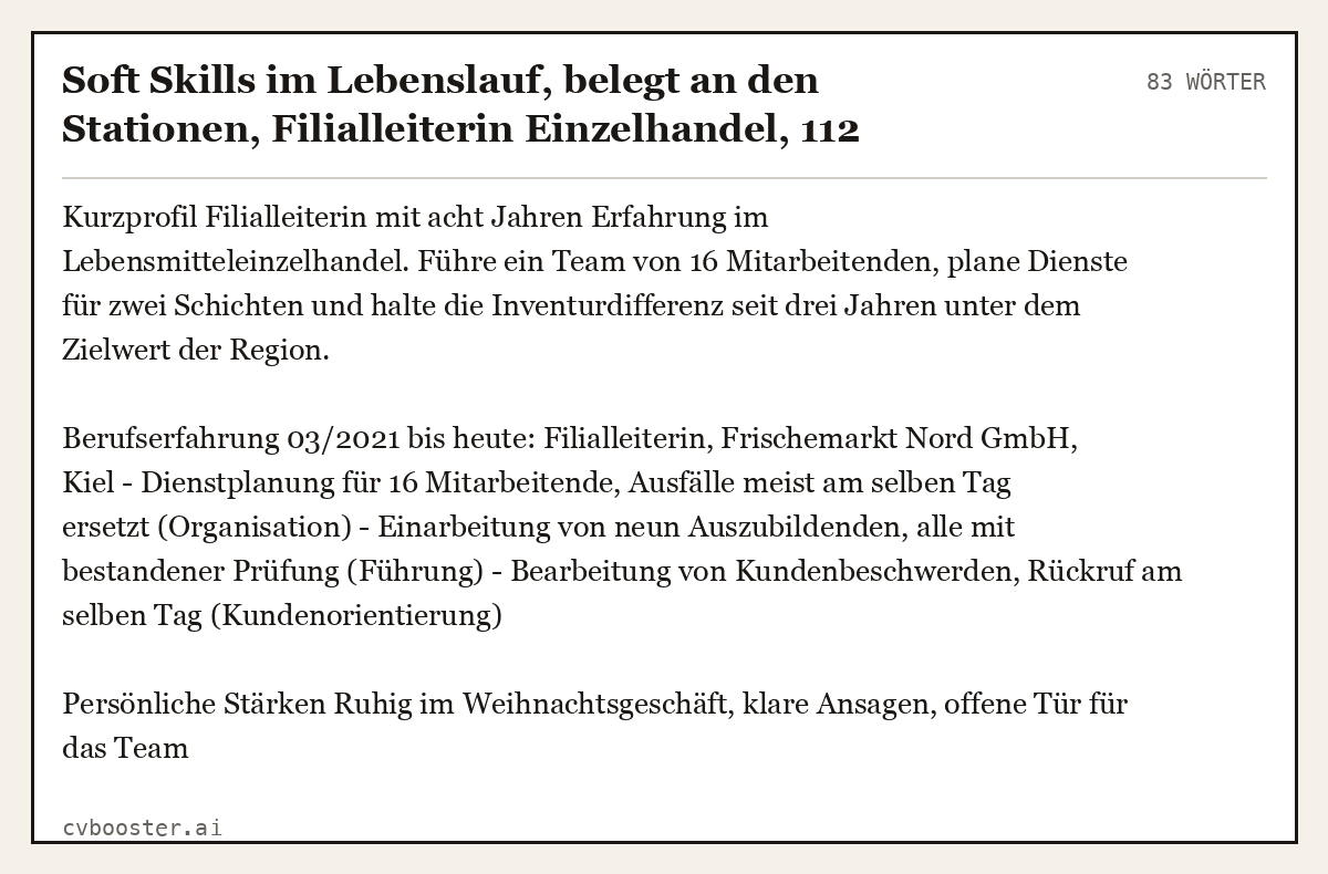 Ausgearbeitetes Beispiel: Soft Skills im Lebenslauf, belegt an den Stationen, Filialleiterin Einzelhandel, 83 Wörter