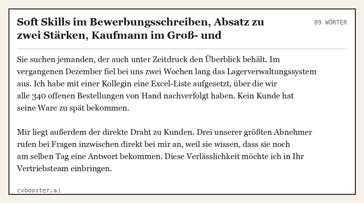Ausgearbeitetes Beispiel: Soft Skills im Bewerbungsschreiben, Absatz zu zwei Stärken, Kaufmann im Groß- und Außenhandel, 89 Wörter
