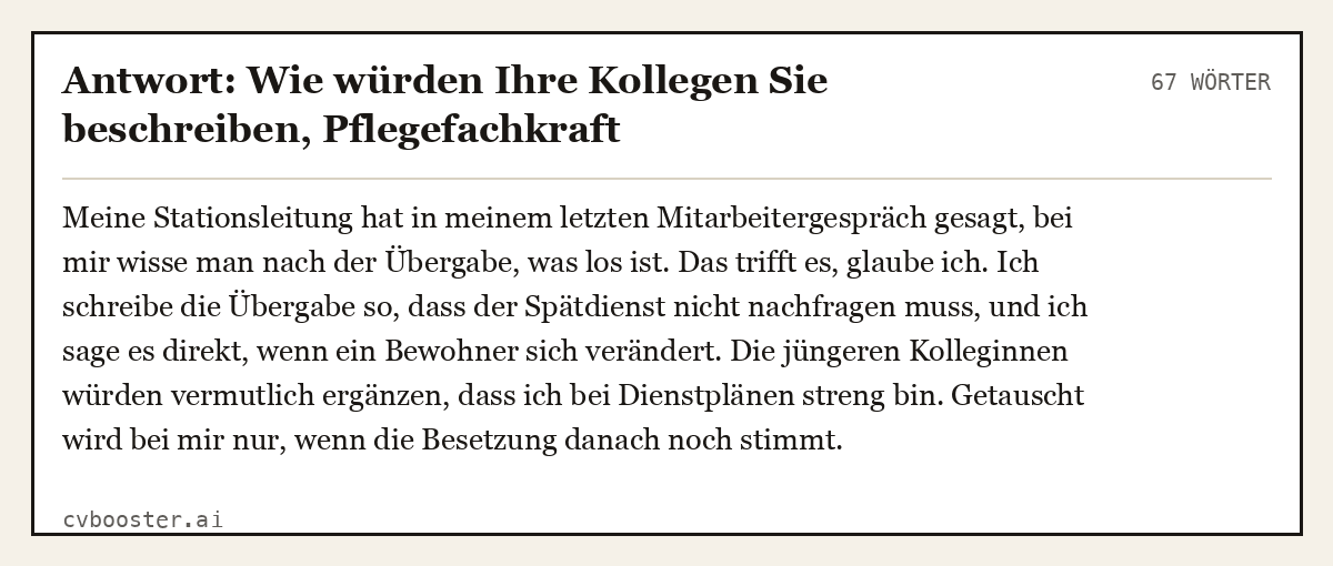 Ausgearbeitetes Beispiel: Antwort: Wie würden Ihre Kollegen Sie beschreiben, Pflegefachkraft, 67 Wörter