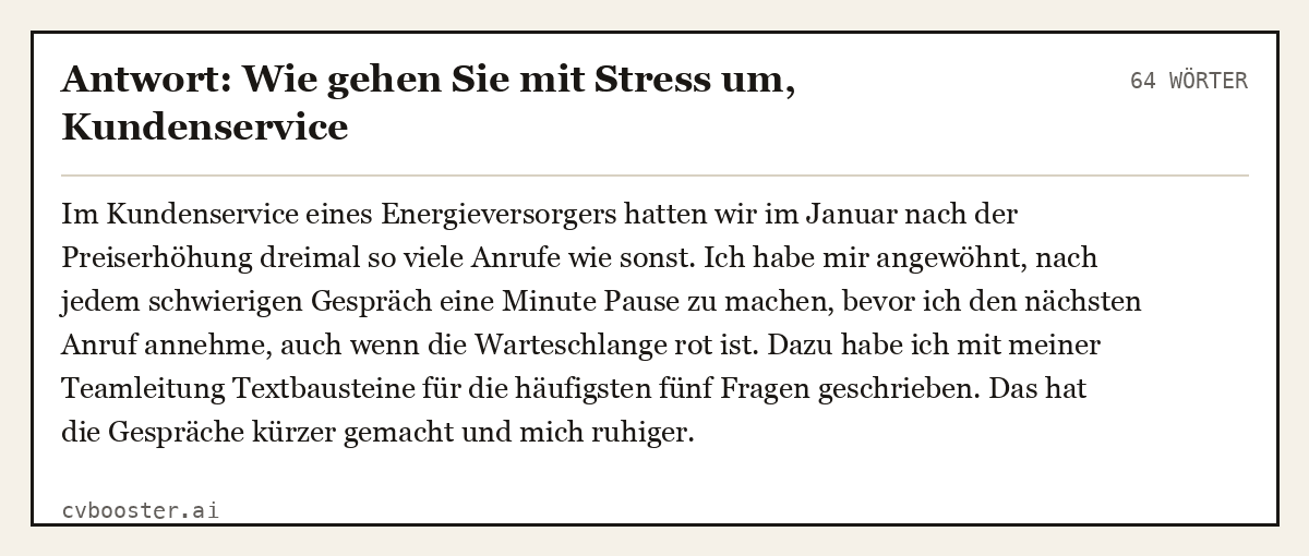 Ausgearbeitetes Beispiel: Antwort: Wie gehen Sie mit Stress um, Kundenservice, 64 Wörter